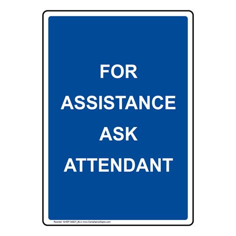 For Assistance Ask Attendant Sign Nhe 34827blu