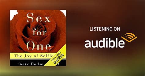 Sex For One By Betty Dodson Audiobook Au