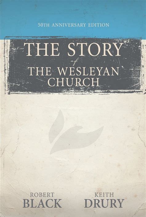 Our Story The Wesleyan Church