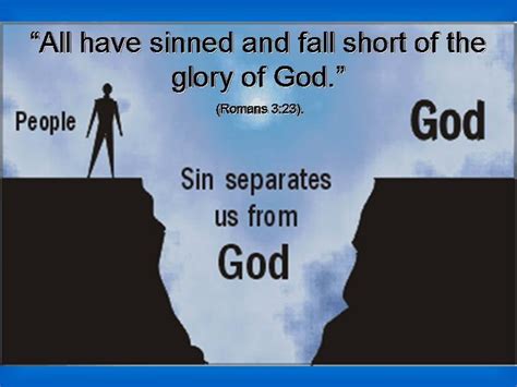 All Have Sinned And Fall Short Of The Glory Of God Romans 3 23 Sins God