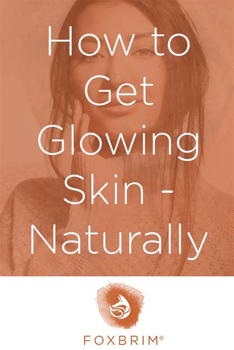 How To Get Glowing Skin Naturally During Winter Natural Glowing Skin