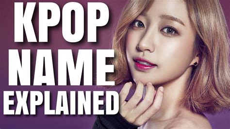 Kpop Names Explained Youtube