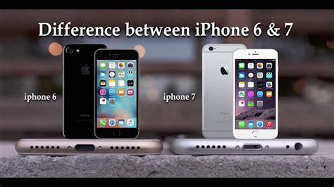Difference Between Iphone 6 And Iphone 7 Top 10 Difference Apple