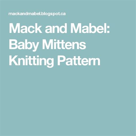 Mack And Mabel Baby Mittens Knitting Pattern Baby Mittens Knitting