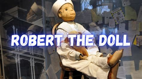 Robert The Doll Creepypasta Youtube