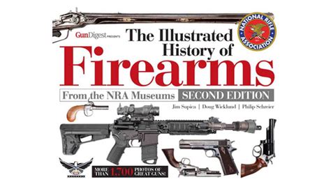 Nra Museums Releases Illustrated History Of Firearms American