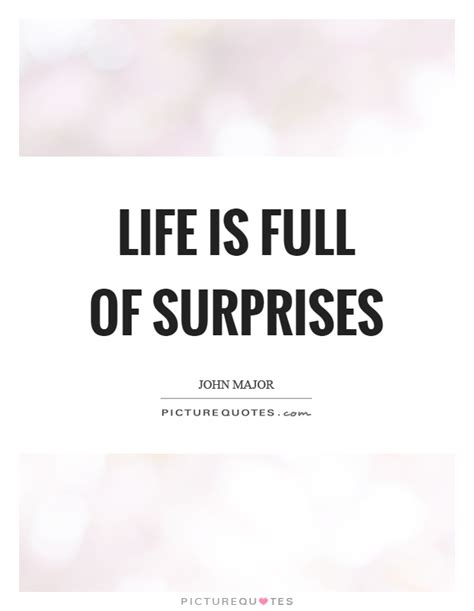 Life Is Full Of Surprises Quotes And Sayings Life Is Full Of Surprises
