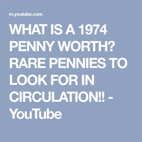 This variety is known for 3 dates, 1998, 1999, and 2000, with 1999 being by far the rarest. WHAT IS A 1974 PENNY WORTH? RARE PENNIES TO LOOK FOR IN CIRCULATION!! - YouTube (With images ...