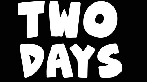 Two Days Youtube