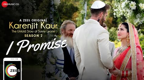 I Promise Karenjit Kaur The Untold Story Of Sunny Leone Season 2 Youtube