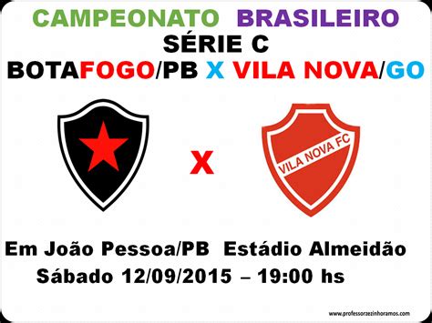 Vila nova schedule botafogo rj schedule. Blog Professor Zezinho : BOTAFOGO/PB X VILA NOVA/GO ...