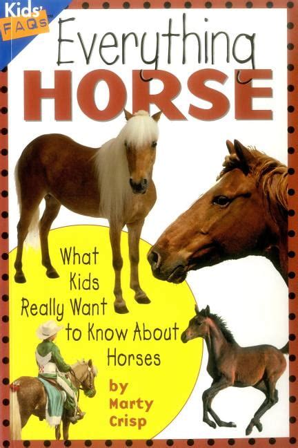 Kids Faqs Everything Horse What Kids Really Want To Know About