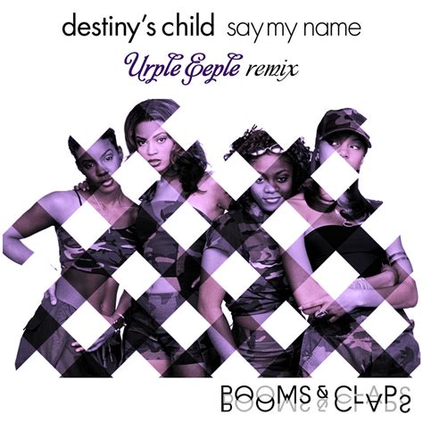 Destinys Child Say My Name Urple Eeple Microwave Remix Urple