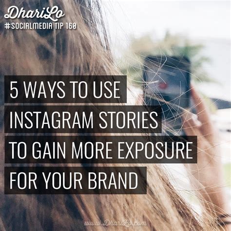 Ways To Up Your Instagram Stories Game And Gain More Exposure For Your Brand DhariLo