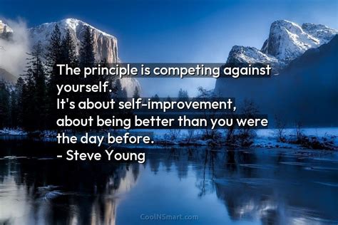 Quote The Principle Is Competing Against Yourself Its About Self