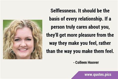 Selflessness It Should Be The Basis Of Every Relationship If A Person