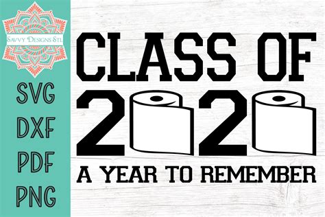 Class Of 2020 A Year To Remember Graphic By Savvydesignsstl · Creative