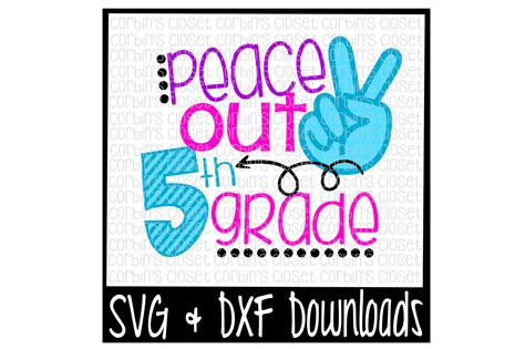 School Svg Peace Out 5th Grade Cut File By Corbins Svg Thehungryjpeg