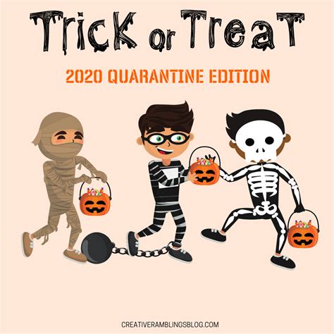 How To Trick Or Treat 2020 During Quarantine Creative Ramblings