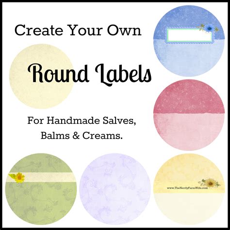 Get them professionally printed on durable materials. How to: Create Your Own Round Labels - The Nerdy Farm Wife