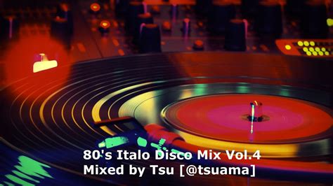 80s Italo Disco Mix Vol4 Youtube