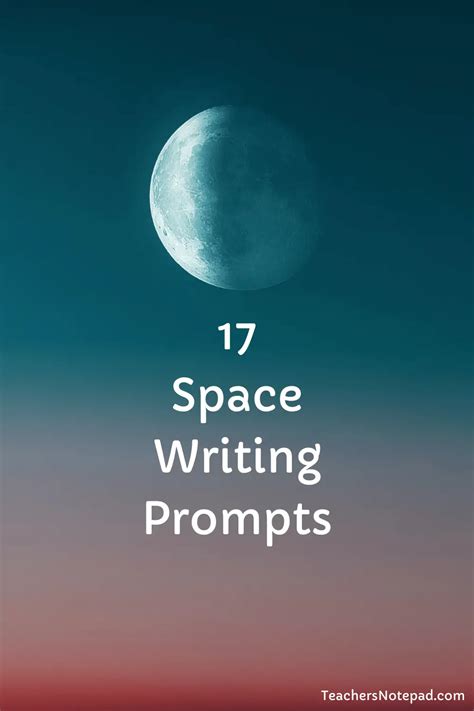 17 Space Writing Prompts Teachers Notepad