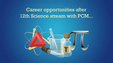 Career Guidance Career Opportunities After 12th Science Stream With