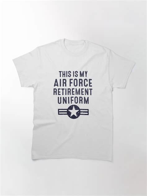 This Is My Air Force Retirement Uniform Air Force Retired T Shirt