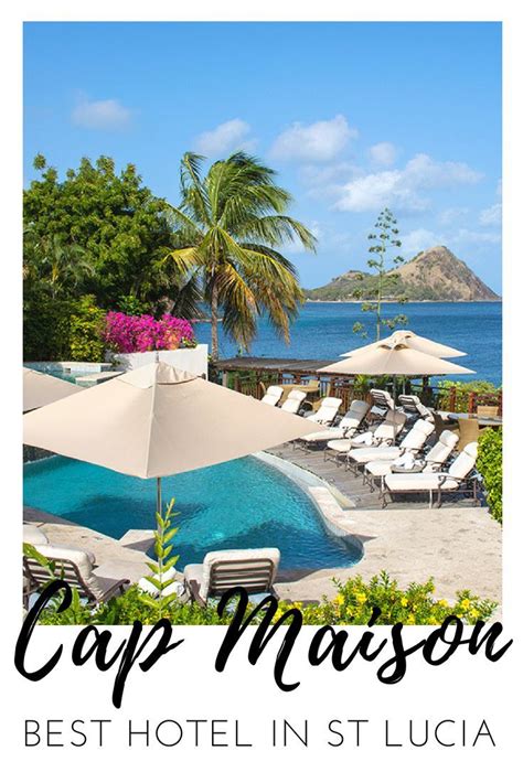 Discovering The Joys Of Island Life At Cap Maison In St Lucia Why I