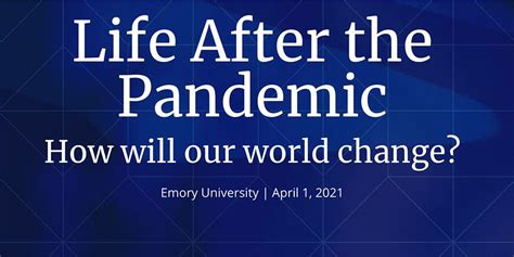 Life After The Pandemic