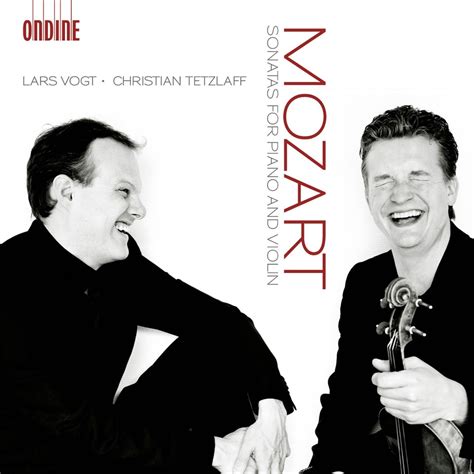 Lars Vogt And Christian Tetzlaff Mozart Sonatas For Piano And Violin Reviews Album Of The Year