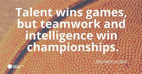 Working well together with each person playing their part to drive the business towards its goals can be the. Famous Sports Quotes to Inspire Your Team to Success - Georgés Enterprise Int'l
