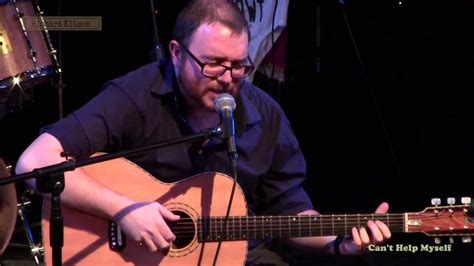 Can T Help Myself Richard Kitson Recorded Live At The Big Neet Art