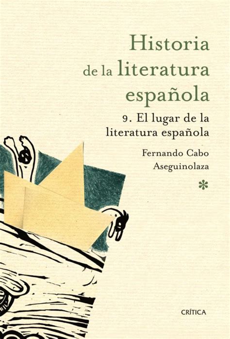 Historia De La Literatura EspaÑola 9 El Lugar De La Literatura E