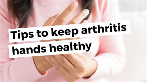 Tips To Keep Arthritis Hands Healthy Youtube