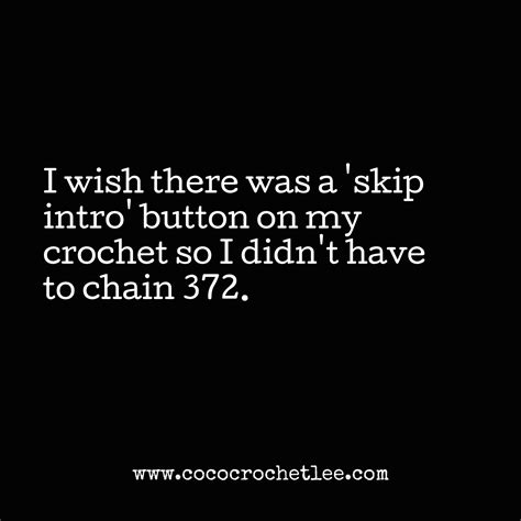 25 Crochet Memes To Make You Laugh By Coco Crochet Lee Crochet Quote Crochet Humor Tumblr