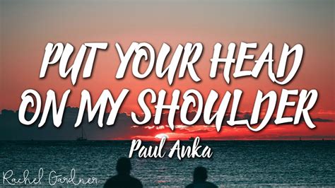 Paul Anka Put Your Head On My Shoulder Lyrics Youtube