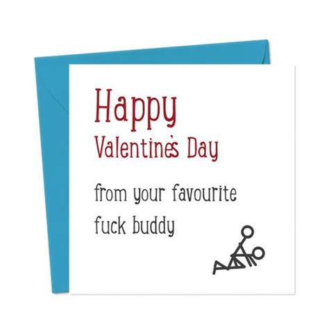 Happy Valentines Day From Your Favourite Fuck Buddy You Said It Cards