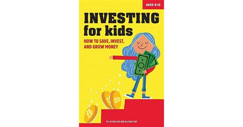 Investing For Kids How To Save Invest And Grow Money By Dylin Redling