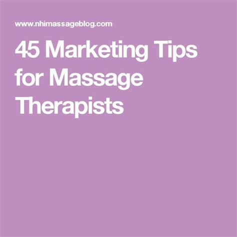 45 Marketing Tips For Massage Therapists With Images Massage Massage Marketing Massage