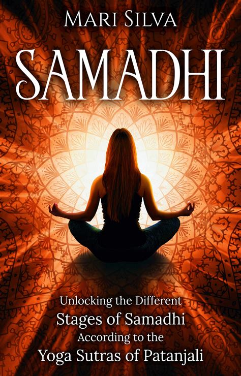 Samadhi Unlocking The Different Stages Of Samadhi According To The