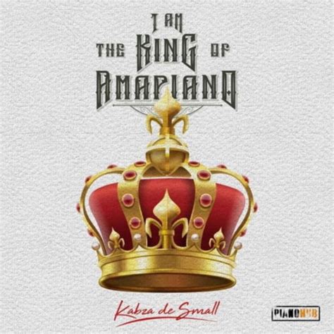 Download Mp3 Kabza De Small King Of Amapiano Vol 2 Mix Fakaza