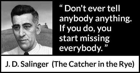 J D Salinger Quote About Telling From The Catcher In The Rye Catcher In The Rye Quotes