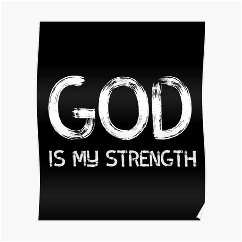 God Is My Strength Poster For Sale By Rkfashiondesign Redbubble