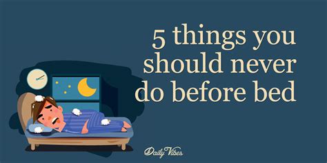 5 Things You Should Never Do Before Bed