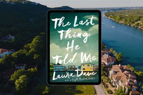 Review The Last Thing He Told Me By Laura Dave Book Club Chat