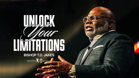 Bishop Td Jakes 20 February 2022 Message Unlock Your Limitations 5
