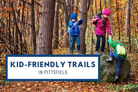 5 Best Kid Friendly Trails In Pittsfield