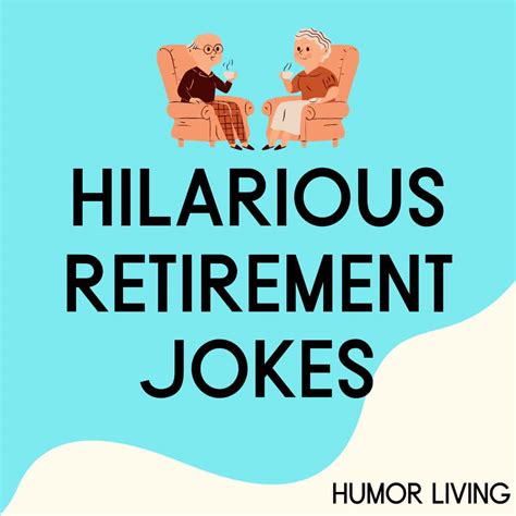 25 Hilarious Retirement Jokes To Celebrate With Laughter Humor Living