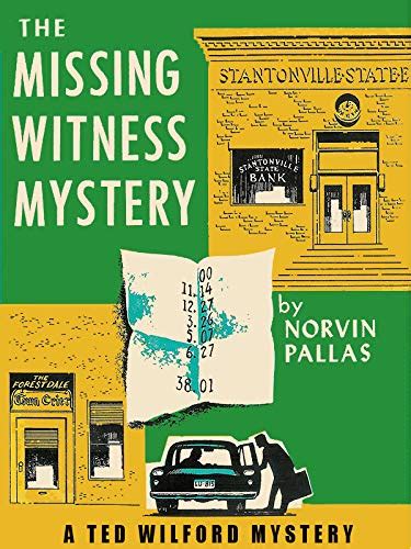 The Missing Witness Mystery Ted Wilford 10 Ebook Pallas Norvin